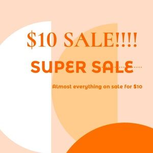 Super sale almost everything in my shop is $10. Everything needs to go.